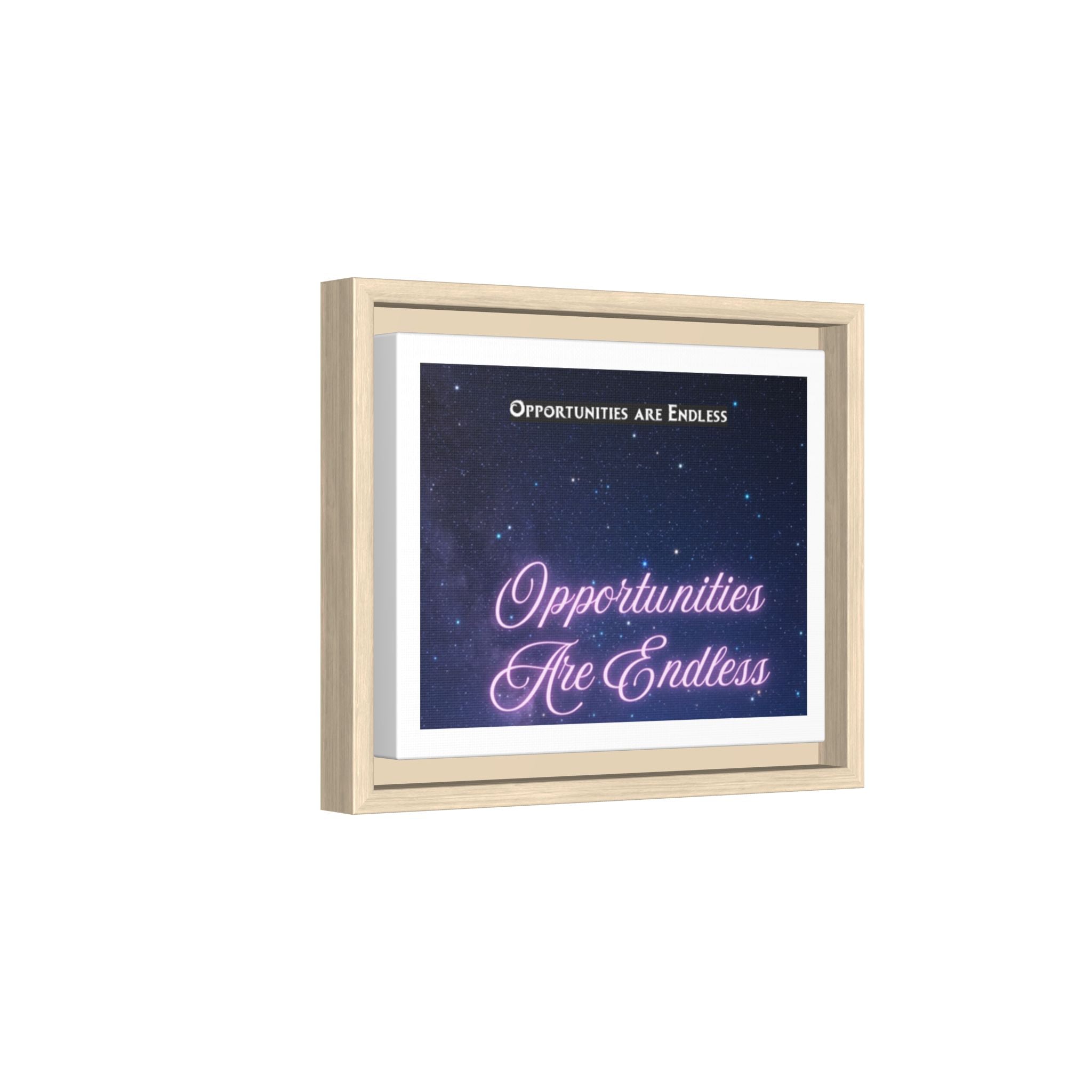 Opportunities Are Endless framed canvas wall art | Matte Canvas