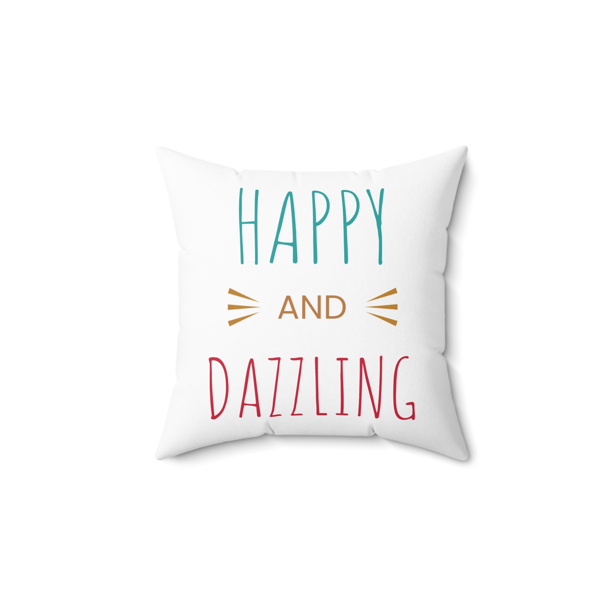 Happy and Dazzling Pillow | Typographic Quote Decorative Throw