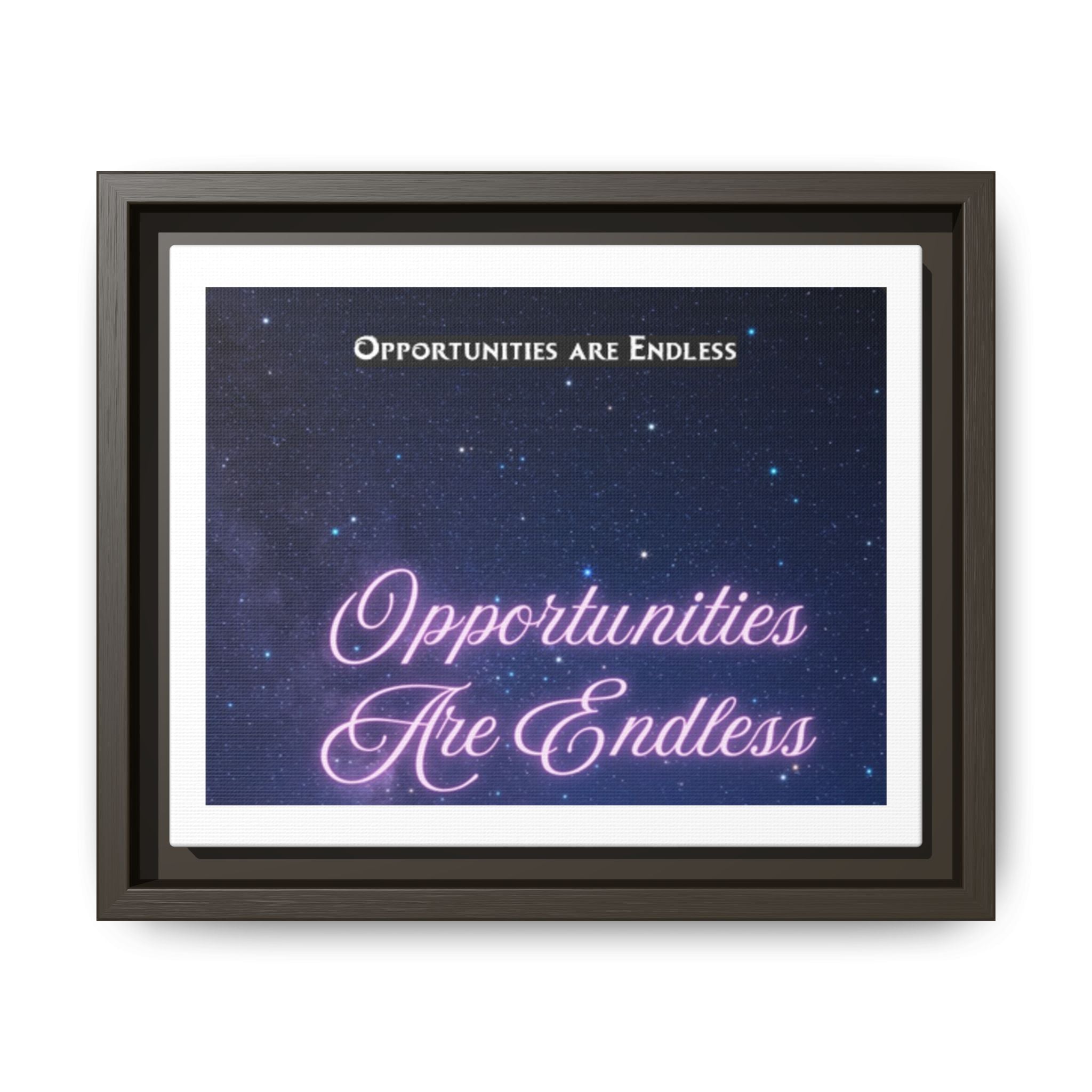 Opportunities Are Endless framed canvas wall art | Matte Canvas