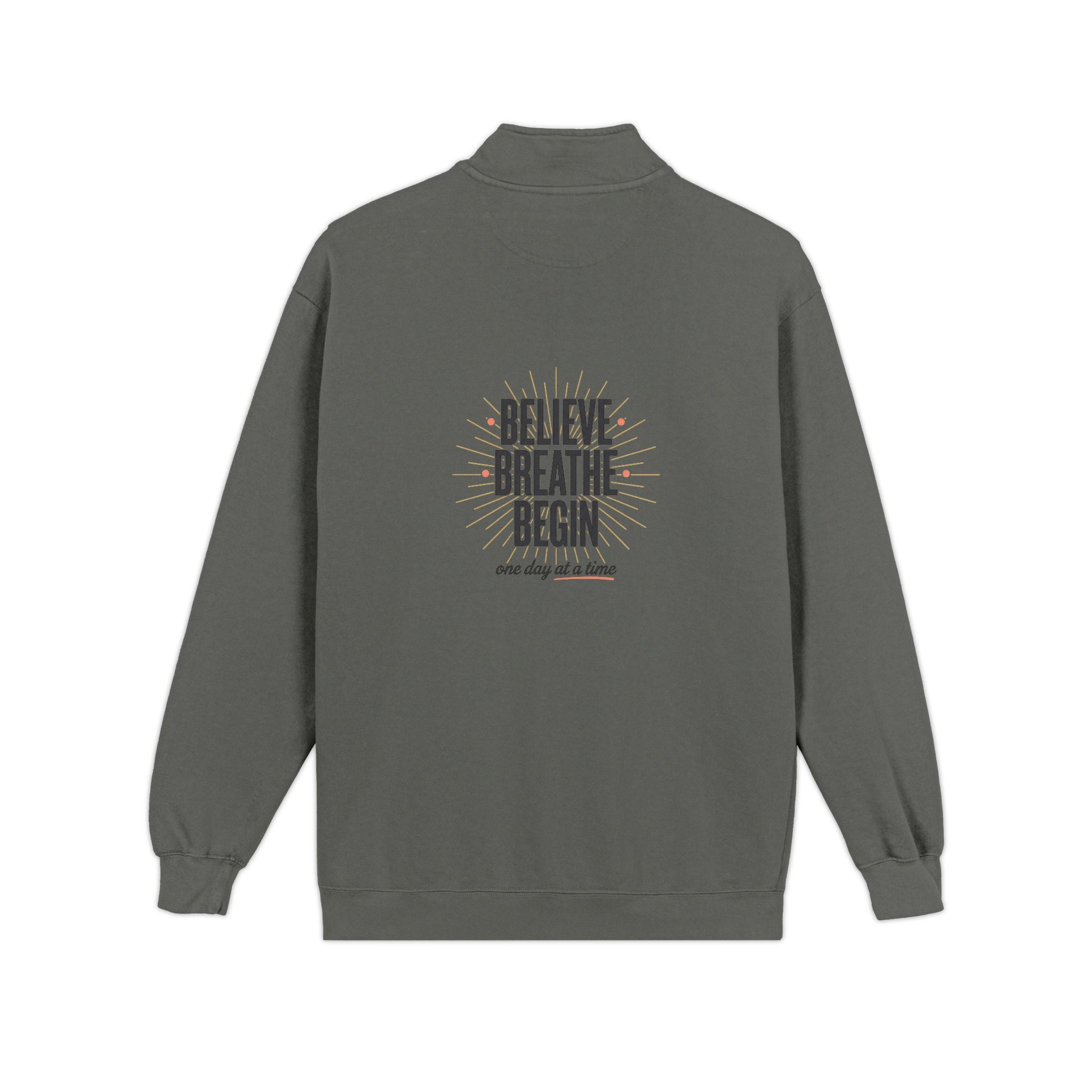 Quarter-Zip Sweatshirt — "Believe Breathe Begin" Motivational Pullover