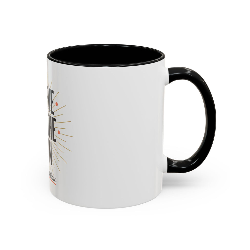 Believe Breathe Begin Coffee Mug — Inspirational 11/15oz Accent Mug (One Day at a Time)