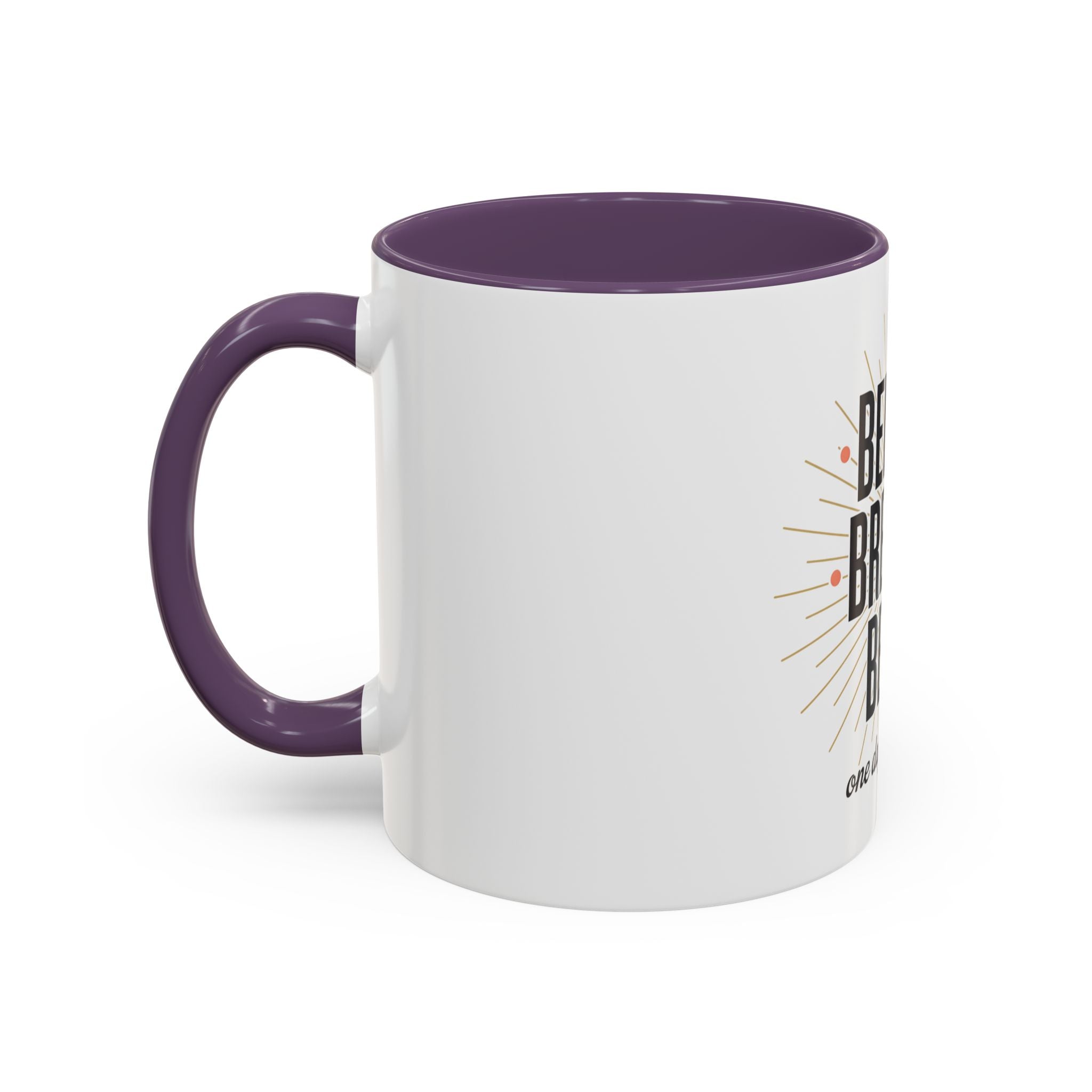 Believe Breathe Begin Coffee Mug — Inspirational 11/15oz Accent Mug (One Day at a Time)