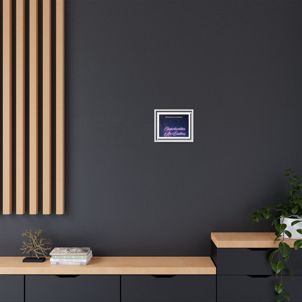 Opportunities Are Endless framed canvas wall art | Matte Canvas