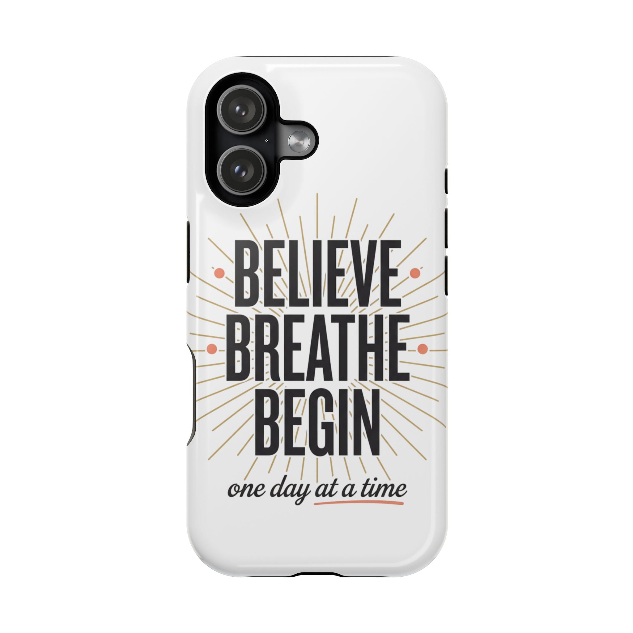 Phone Case — "Believe Breathe Begin" Motivational Impact-Resistant Magnetic Case