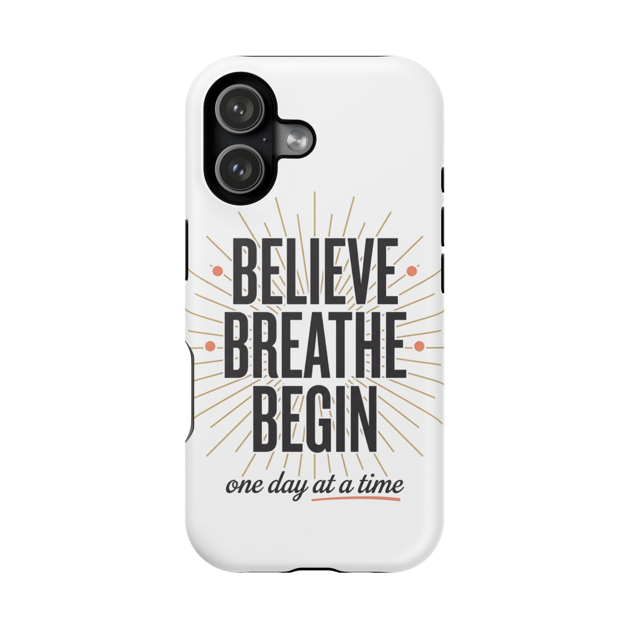 Phone Case — "Believe Breathe Begin" Motivational Impact-Resistant Magnetic Case