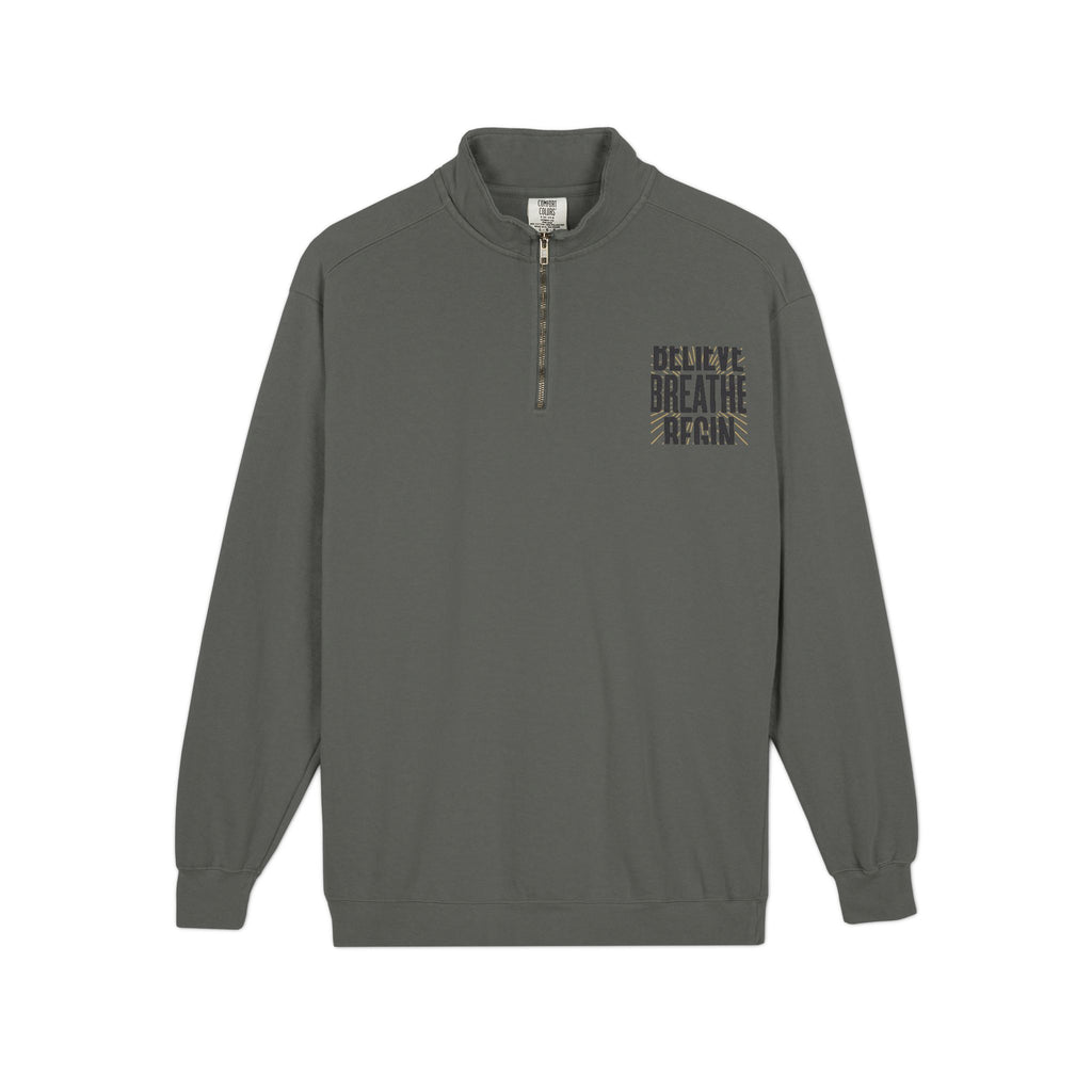 Quarter-Zip Sweatshirt — "Believe Breathe Begin" Motivational Pullover