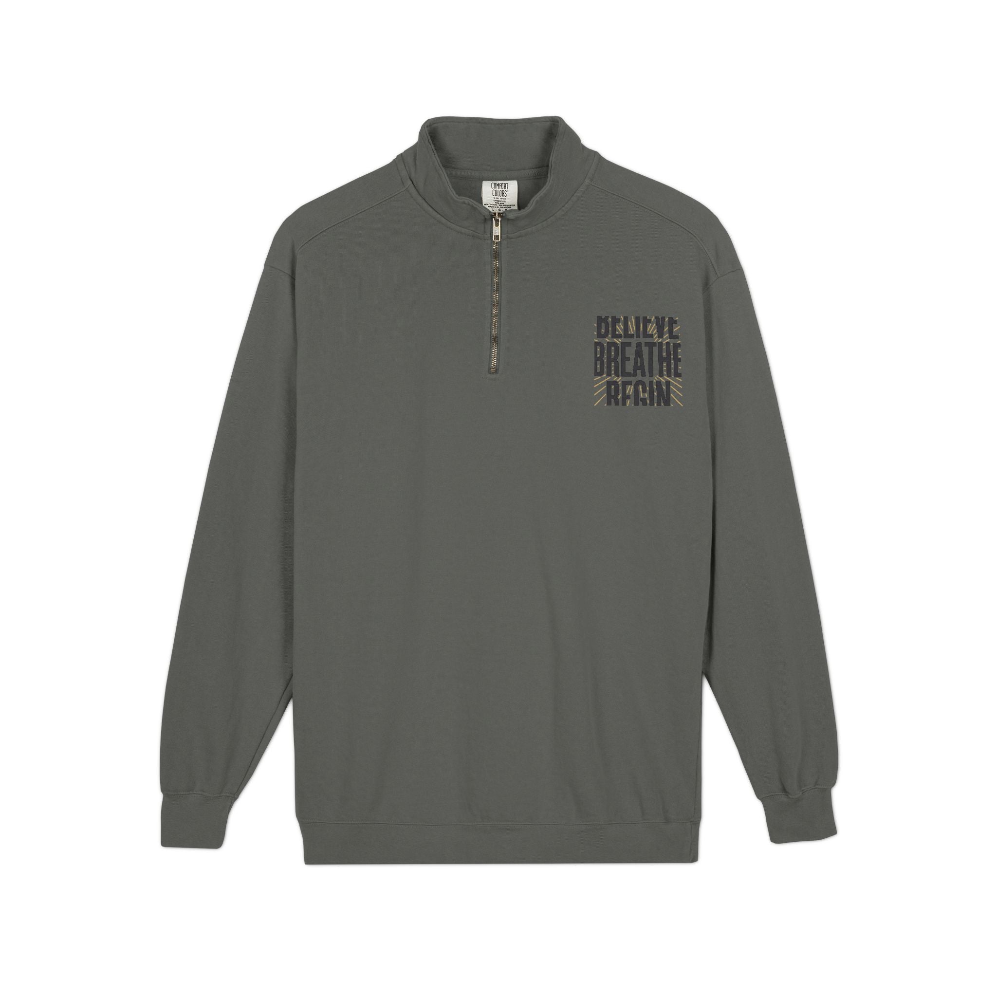 Quarter-Zip Sweatshirt — "Believe Breathe Begin" Motivational Pullover
