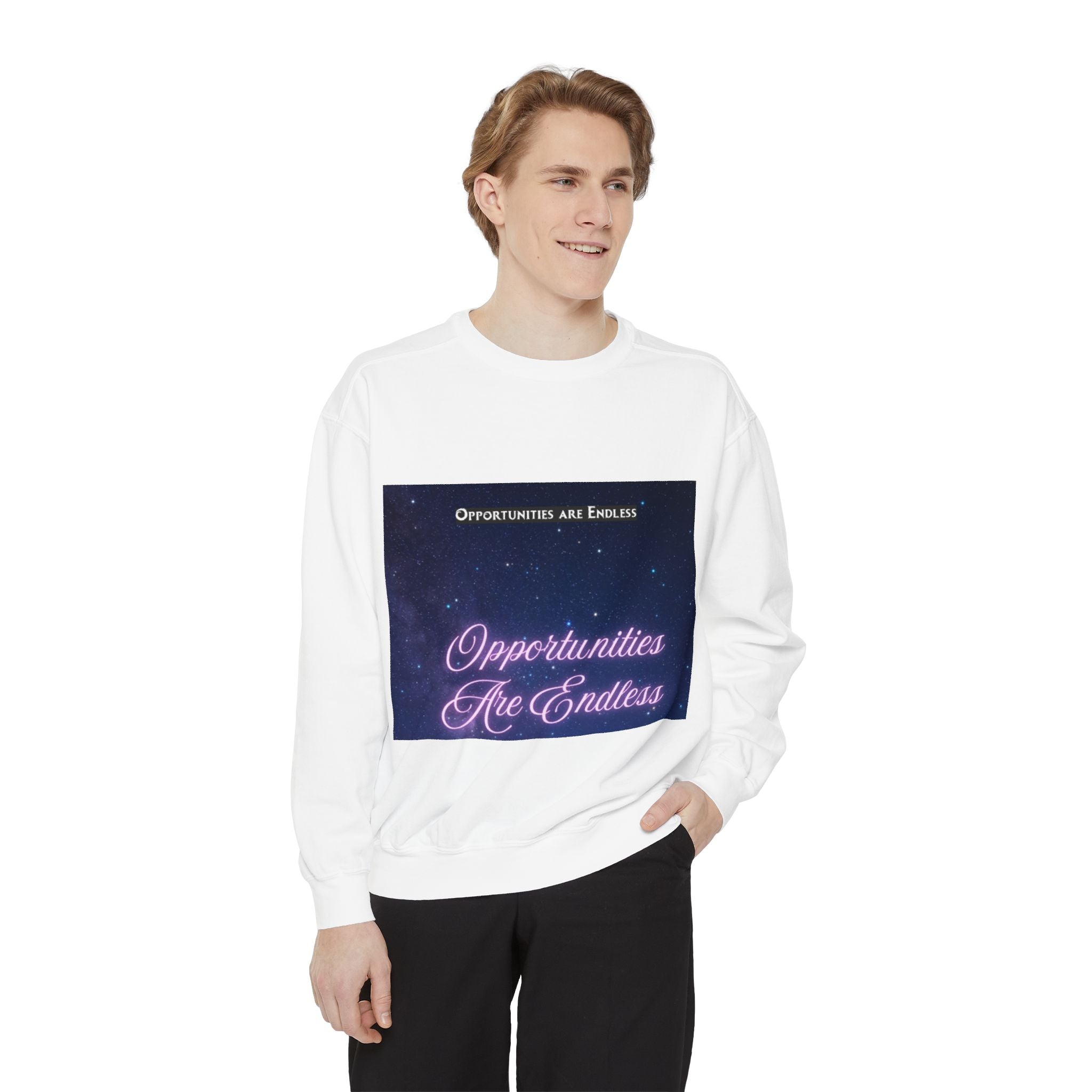 Opportunities Are Endless Sweatshirt | Motivational Galaxy Design