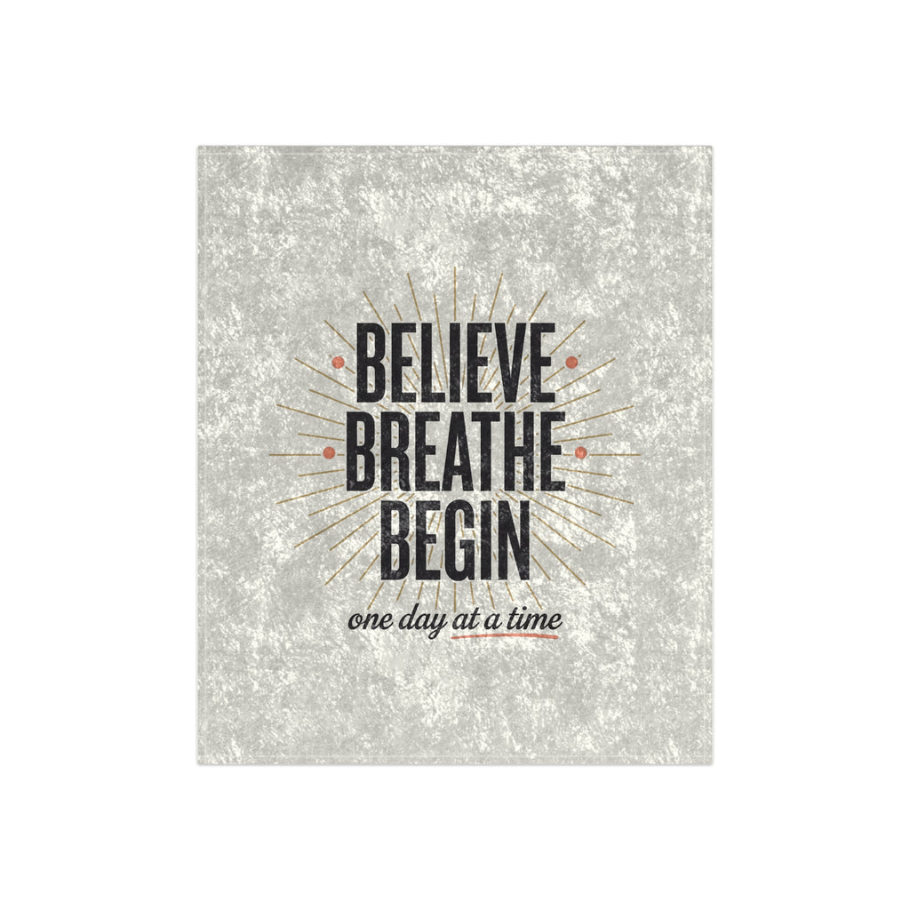 Crushed Velvet Blanket – 'Believe Breathe Begin' Inspirational Throw, One Day at a Time Cozy Decor