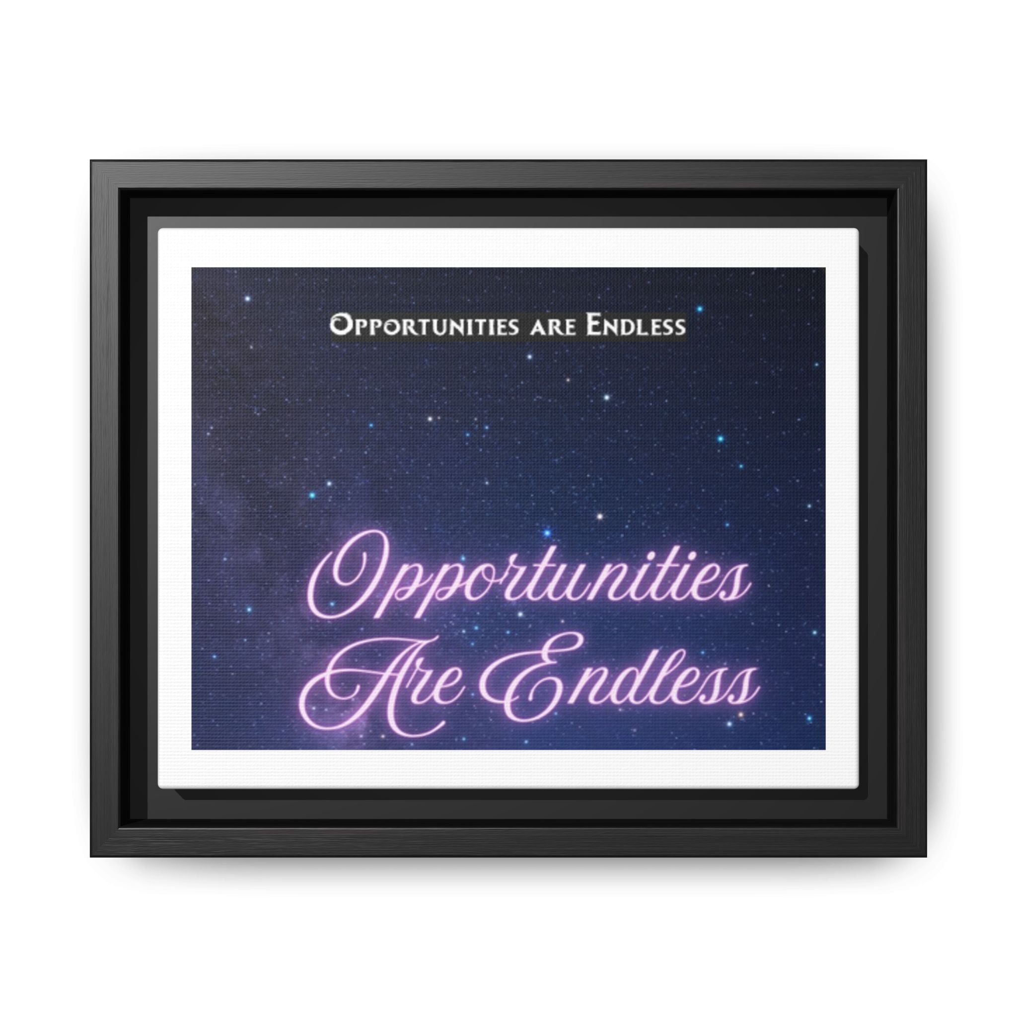 Opportunities Are Endless framed canvas wall art | Matte Canvas