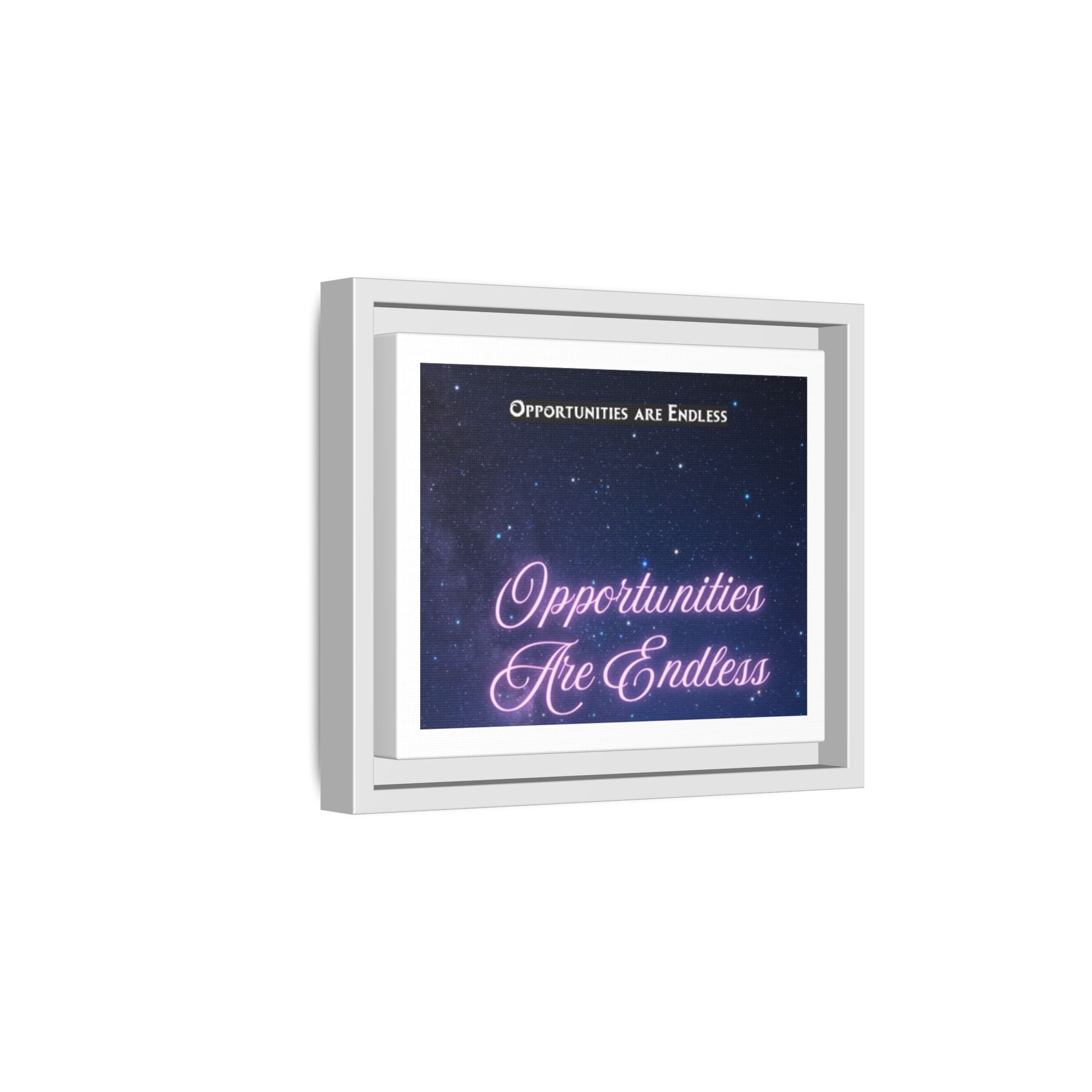 Opportunities Are Endless framed canvas wall art | Matte Canvas