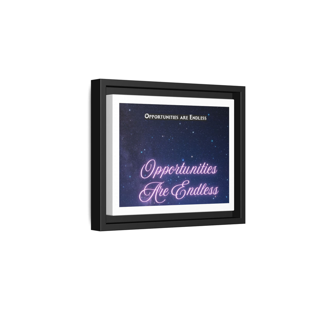 Opportunities Are Endless framed canvas wall art | Matte Canvas